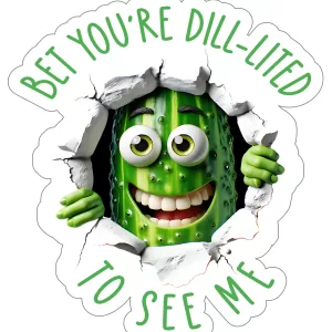 Bet You’re Dill-Lited to See Me Sticker